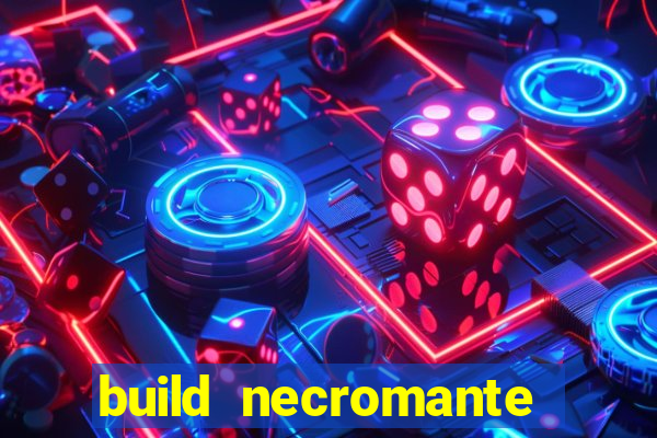 build necromante diablo 4